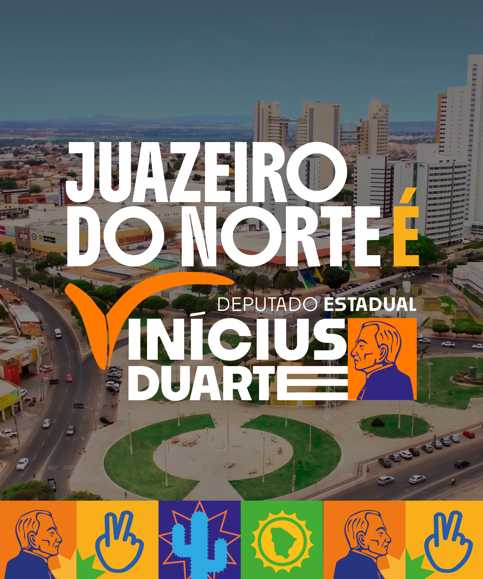 Peça da campanha dedicada a Juazeiro do Norte